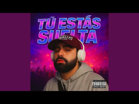 TU ESTÁS SUELTA