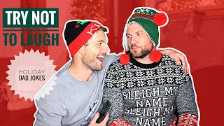 TRY NOT TO LAUGH CHALLENGE HOLIDAY DAD JOKE EDITION | Dads Not Daddies