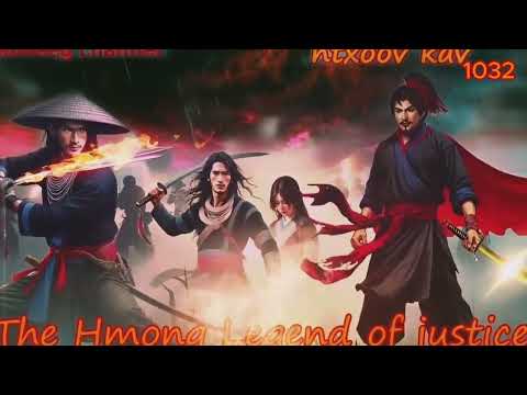 Ntxoov kav The Hmong Legend Part 1.032 - Yawg Liaj Nrob - Sword fighter for justice