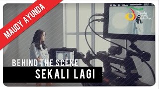 Maudy Ayunda - Sekali Lagi | Behind The Scene