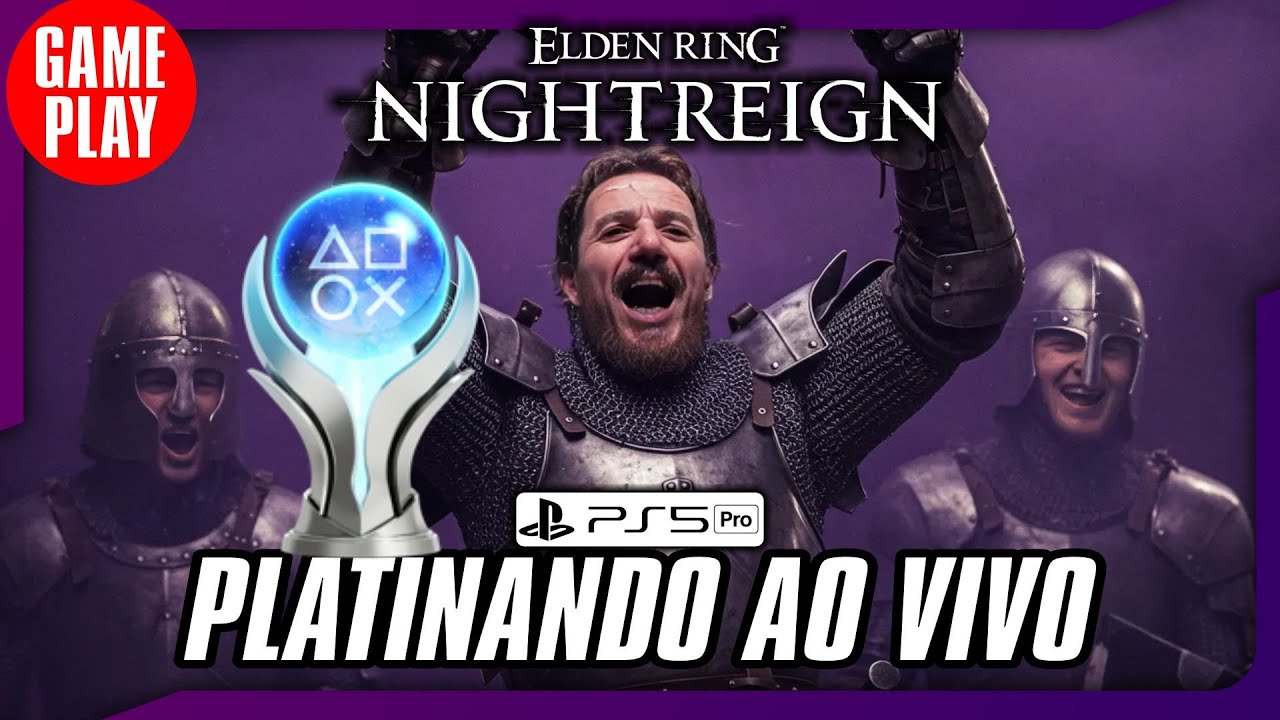 🚨🎮 AO VIVO - PLATINANDO AO VIVO ELDEN RING NIGHTREIGN  #eldenringnightreign