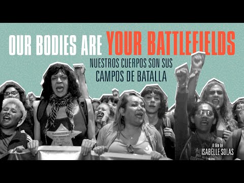 Thumbnail of the video: OUR BODIES ARE YOUR BATTLEFIELDS - Official International Trailer