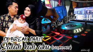 Download lagu DJ BREAK DHUT - SALAHKAH AKU - WULANDARY 2021 mp3 Download lagu DJ BREAK DHUT - SALAHKAH AKU - WULANDARY 2021 mp3
