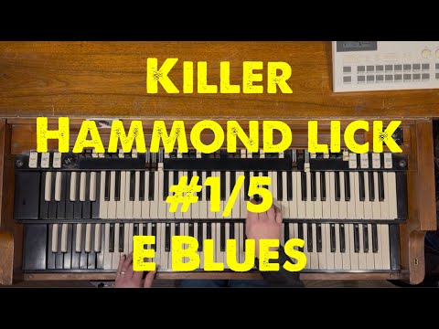 🎹 Killer Hammond Lick #1/5 - E Blues