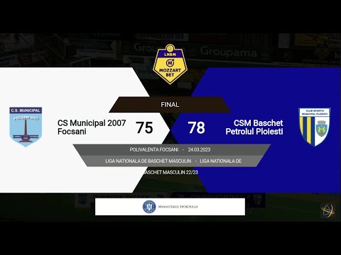 LNBM MOZZART 2022-2023: CSM 2007 Focșani - CSM Baschet Petrolul Ploiești