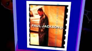 Paul Jackson Jr. - Heaven must be like this