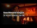 Guus Meeuwis & Vagant - Ze houdt gewoon van mij