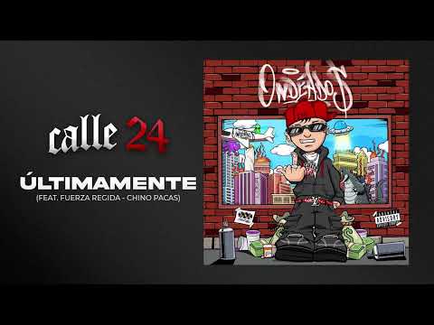 Calle 24, Fuerza Regida, Chino Pacas - ULTIMAMENTE (Official Audio Visualizer)