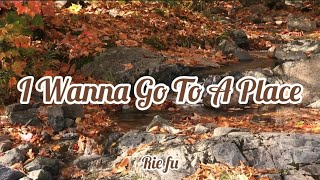Rie fu - I Wanna Go To A Place (Romaji/English)