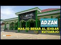 Masyaallah Adzan Merdu Sekalii Masjid Besar Al Izhaar Kutoarjo
