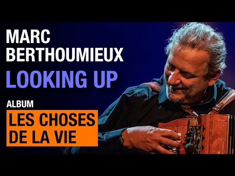 Marc Berthoumieux - Looking Up (Michel Petrucianni) - feat. Giovanni Mirabassi & Laurent Vernerey
