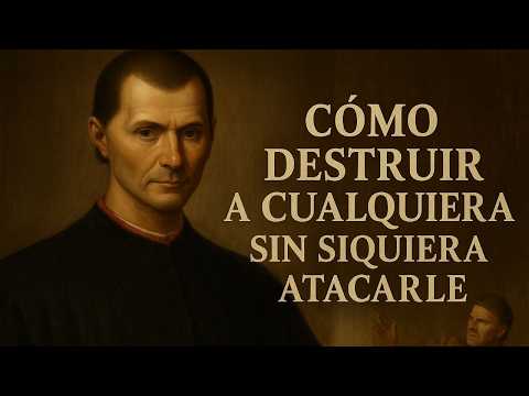 How to Destroy Anyone Without Attacking Them – The Ultimate Machiavellian Method