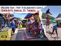 Charlotte Amalie St Thomas Walk From Port To Bluebeard S Castle Caribbean ASMR Ambience