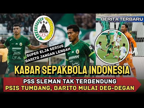 😱GAK ADA AMPUN‼️PSS SLEMAN GASAK PSIS, BARITO MULAI KERINGAT DINGIN