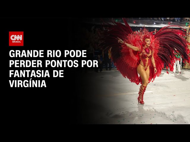 Fantasia de Virginia pode gerar perda de pontos para Grande Rio | CNN 360º