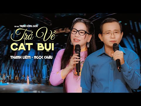 Trở Về Cát Bụi | Trần Thanh Liêm - Ngọc Châu | Ngọc Ngân Official