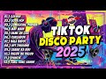 BEST VIRAL TIKTOK DISCO PARTY 2025 DJ JOHNREY DISCO REMIX
