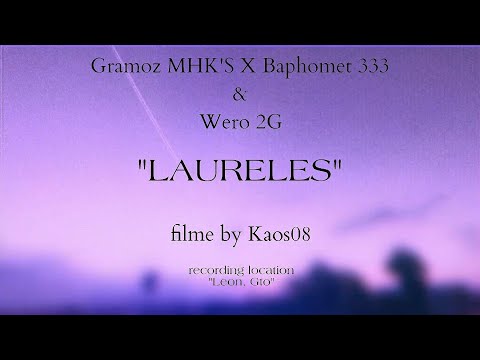 GRAMOZ, BAPHOMET 333 & WERO 2G - LAURELES. 