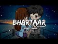 Bhartaar Lofi Song - Sumit Goswami | [ Slowed + Reverb ] | New Lofi Song | Raja Lofi Flip