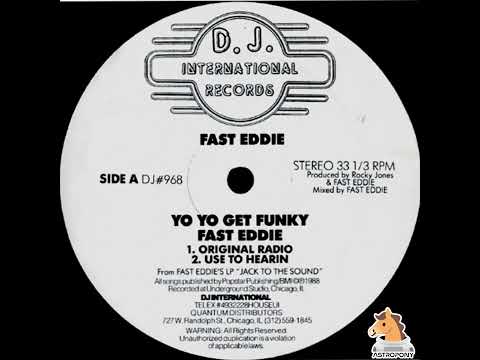 Fast Eddie - Yo Yo Get Funky (Original Radio) [D.J. International Records - 1988] Hip House