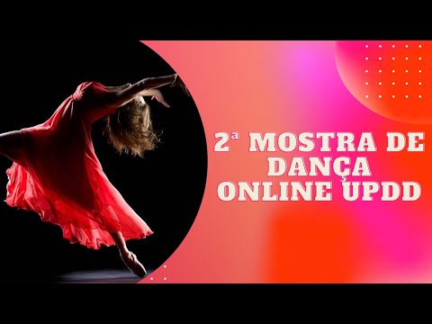 2ª Mostra de Dança Online UPDD