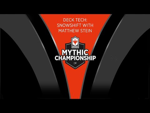 Modern Deck Tech: SnowShift with Matthew Stein - 2019 Mythic Championship IV