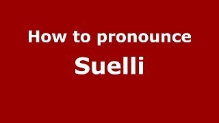 How to pronounce Suelli