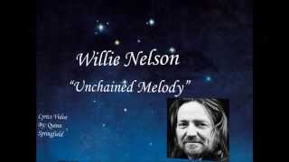 Willie Nelson-Unchained Melody (with Lyrics)