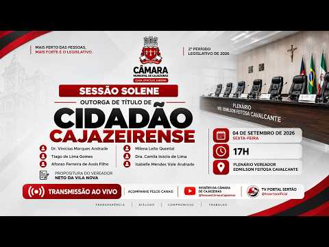 🔴 AO VIVO | 5ª SESSÃO SOLENE ENTREGA TÍTULOS DE CIDADANIA CAJAZEIRENSE