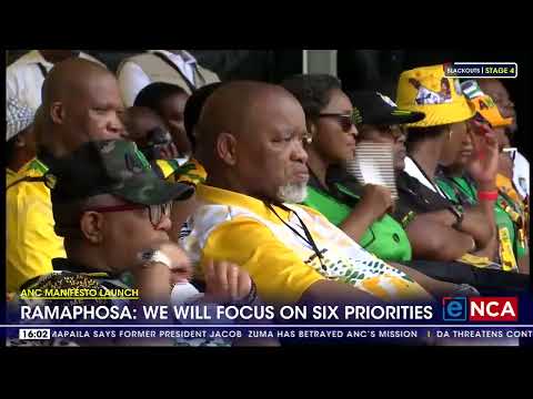 ANC Manifesto 'We will focus on six priorities' Ramaphosa