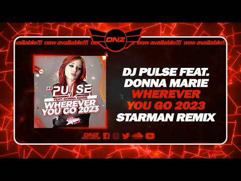 DNZF1453 // DJ PULSE FEAT. DONNA MARIE - WHEREVER YOU GO STARMAN 2023 REMIX (Official Video)
