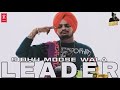 Leader Sidhu Moose Wala Official Song Latest Punjabi Songs 2022 Sidhu Moose Wala