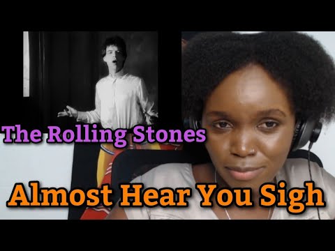 African Girl First Time Hearing The Rolling Stones - Almost Hear You Sigh