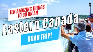 10 Top Things to Do on an EASTERN CANADA ROAD TRIP | Toronto to Quebec (with Niagara Falls)