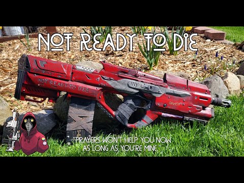 NOT READY TO DIE- Nerf Mod Overview