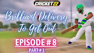 || Episode # 8 || Part - 1 || Much Needed Performance || Career Mode || Cricket 22 ||