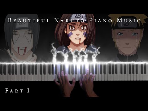 The Most Beautiful Naruto Piano Music: The Best of Sad and Emotional Soundtracks (Part 1)