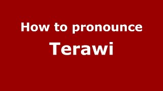 How to pronounce Terawi