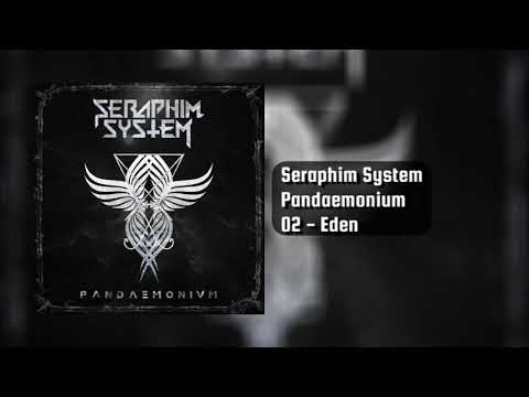 Seraphim System   Pandaemonium   02 Eden