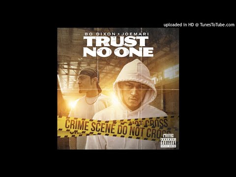 Bo Dixon - Trust No One Ft. JoeMari