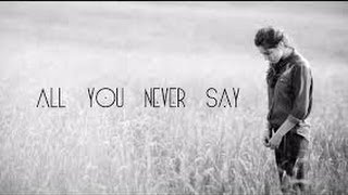 Birdy -- All You Never Say Lyrics
