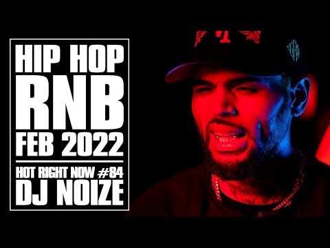 🔥 Hot Right Now #84 | Urban Club Mix February 2022 | New Hip Hop R\u0026B Rap Songs | DJ Noize