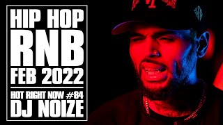 🔥 Hot Right Now #84 | Urban Club Mix February 2022 | New Hip Hop R&B Rap Songs | DJ Noize
