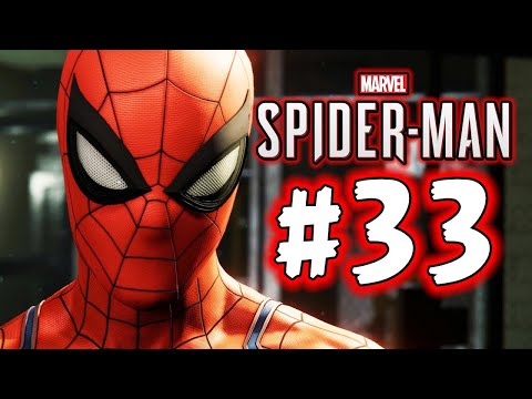 SPIDER-MAN PS4 Walkthrough Gameplay Part 33 -(Marvel's Spider-Man)