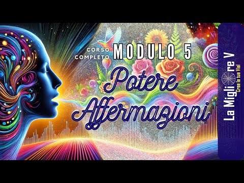 Corso Completo Potere Affermazioni per Quarantenni -🌟 Modulo 5-  Futuro e Viaggio Continuo