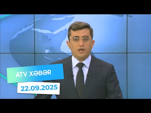 Atv xəbər 20:30 - 22.09.2025