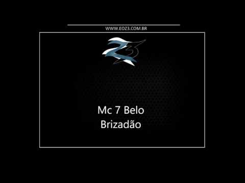 Mc 7 Belo - Brizadão [LANÇAMENTO 2016] [DJ SADALL]