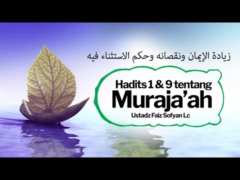 Kitab Ziyadatul Iman - Muraja'ah Hadits 1 - 9 ( Hadits Tentang Bertambah Iman ) - Ustadz Faiz Sofyan
