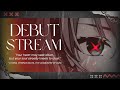 【DEBUT STREAM】The Vanquisher of Dusk Has Arrived