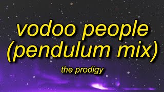 The Prodigy - Vodoo People (Pendulum Mix)